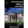 Ciekawe miejsca Zapomniane miejsca. łódzkie. przewodnik Sklep on-line