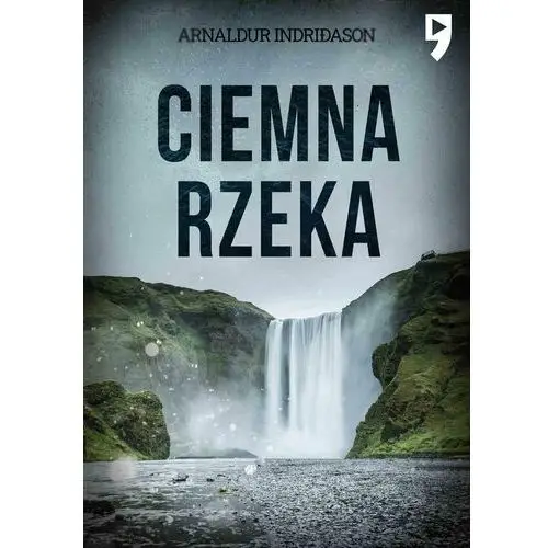 Ciemna rzeka. Komisarz Erlendur Sveinsson. Tom 9