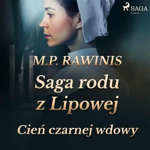 Cień czarnej wdowy. Saga rodu z Lipowej. Tom 10