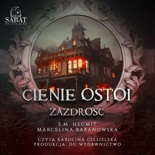 Cienie Ostoi. Zazdrość. Tom 1