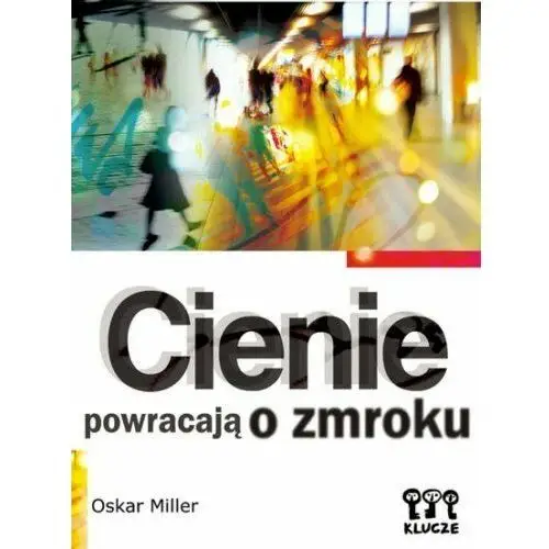 Cienie powracają o zmroku