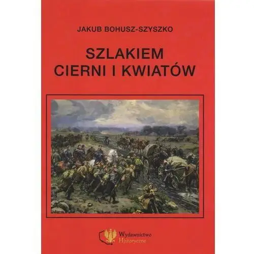 Ciołkowski t. Szlakiem cierni i kwiatów. wspomnienia