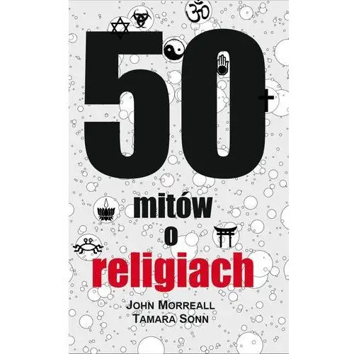 50 mitów o religiach - John Morreall, Tamara Sonn, F5582DE9EB