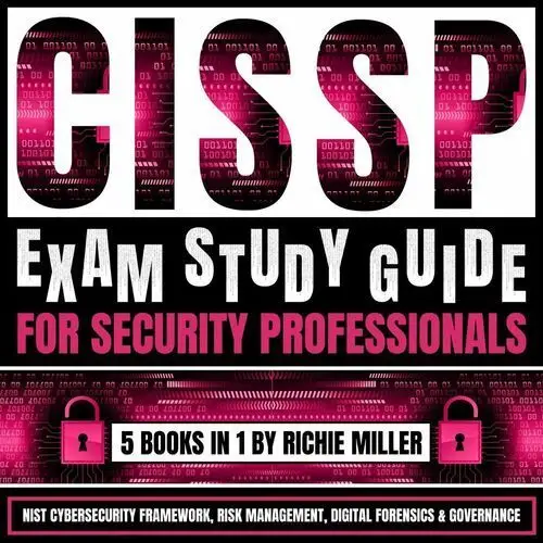 CISSP Exam Study Guide For Security Professionals. 5 Books In 1