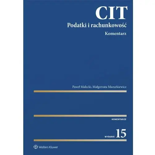 CIT. Komentarz. Podatki i rachunkowość