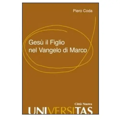 Città nuova Gesù il figlio nel vangelo di marco