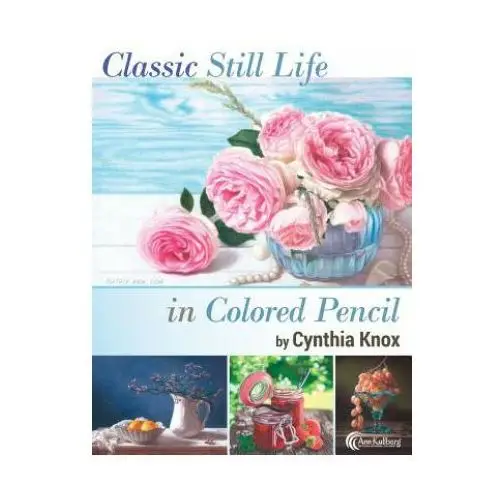 Classic still life in colored pencil Createspace independent publishing platform