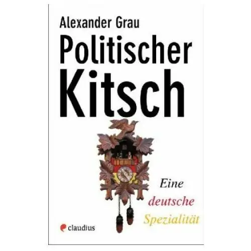 Claudius verlag gmbh Politischer kitsch