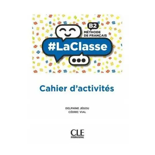 #La classe niv.B2 Cahier d'activités - Méthode de français