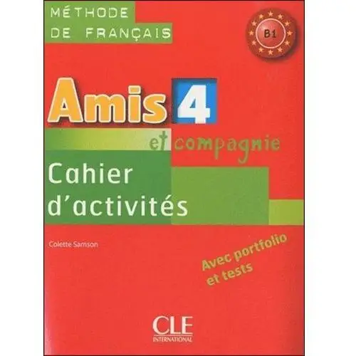 Amis et compagnie 4 ćwiczenia Cle international
