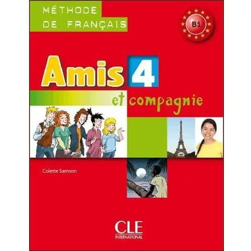 Amis et compagnie 4 podręcznik Cle international