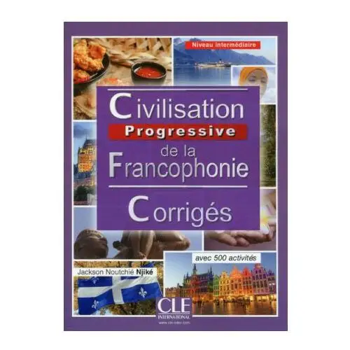 Cle international Civilisation progressive de la francophonie niveau intermédiaire corrigés