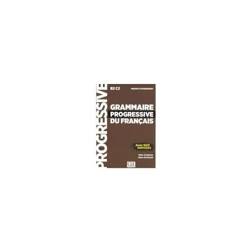 Cle international Grammaire progressive du francais perfect b2-c2