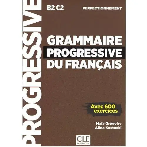 Cle international Grammaire progressive du francais perfect b2-c2