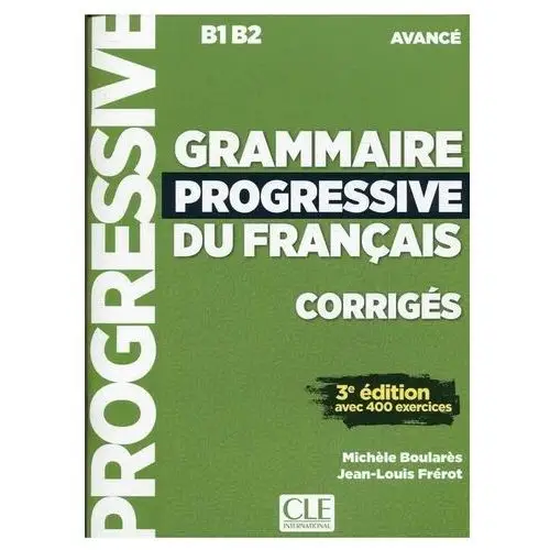 Grammaire progressive du... klucz ed.3 b1/b2 Cle international