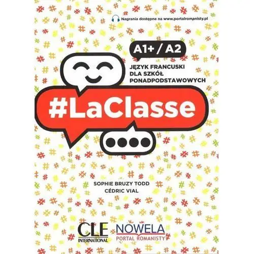 Cle international Laclasse a1+/a2. język francuski. podręcznik dla szkół ponadpodstawowych