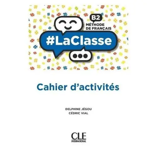 Cle international Laclasse b2 methode de francais. ćwiczenia do języka francuskiego