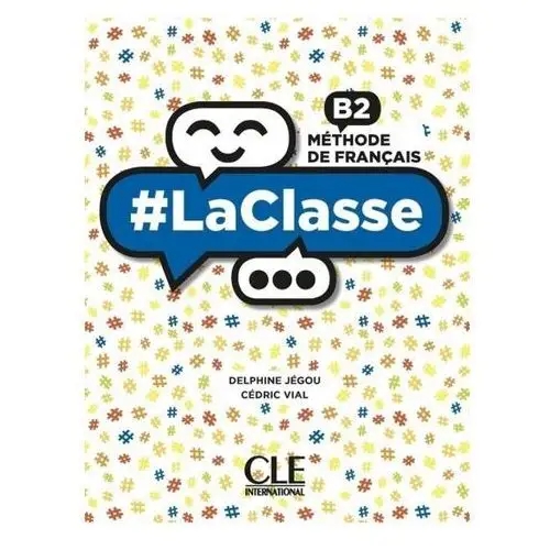 Laclasse b2. methode de francais. podręcznik do języka francuskiego Cle international