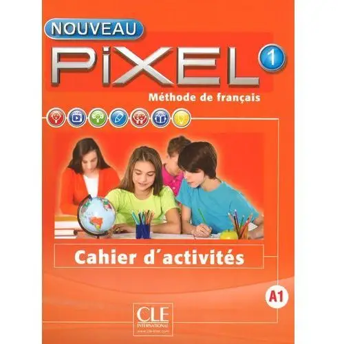 Pixel 1. méthode de français a1. cahier d'activités