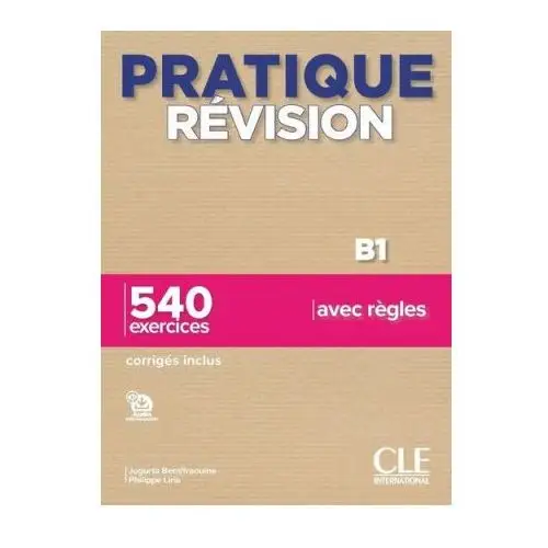 Pratique révision - niveau b1 - livre + corrigés + audio téléchargeable Cle international