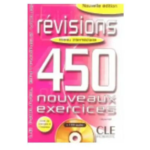 Revisions 450 nouveaux exercices: niveau intermediaire Cle international