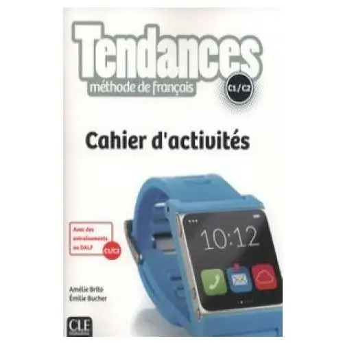 Tendances Niveau C1/C2 Cahier d'activités