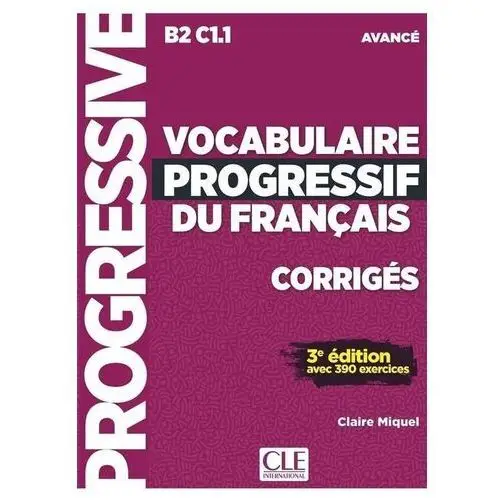 Cle international Vocabulaire progressif du francais avance b2/c1.1