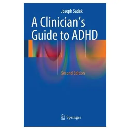 Clinician's guide to adhd Springer international publishing ag