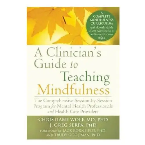 Clinician's Guide to Teaching Mindfulness