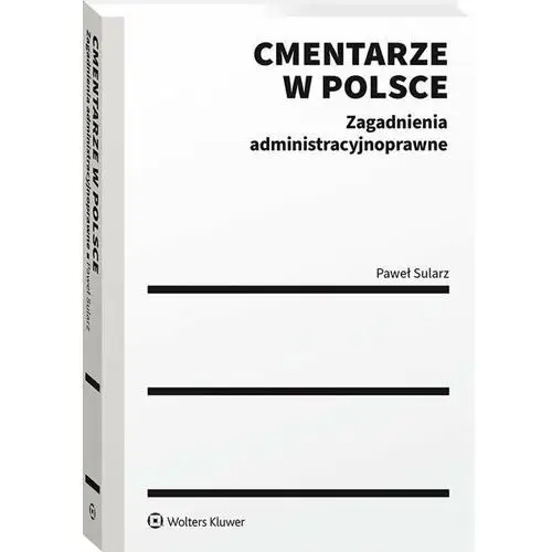 Cmentarze w Polsce. Zagadnienia administracyjnoprawne