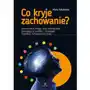 Co kryje zachowanie? Jak nauka o mózgu oraz współczucie pomagają zrozumieć i rozwiązać trudności behawioralne dzieci Sklep on-line