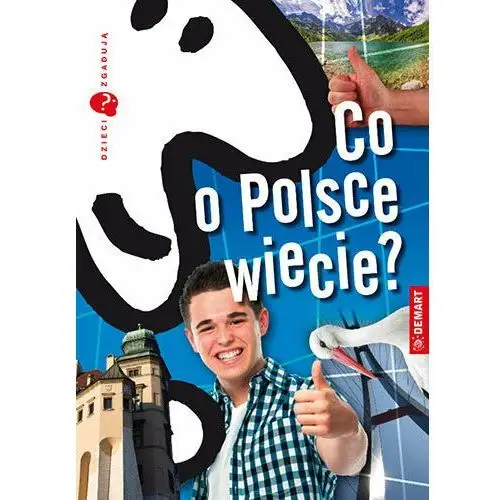 Co o Polsce wiecie? Dzieci zgadują