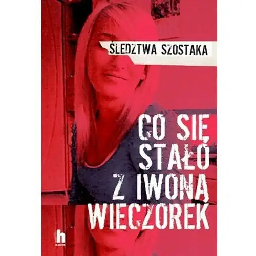 Co się stało z Iwoną Wieczorek