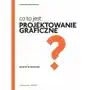 Co to jest projektowanie graficzne? Newark, Quentin Sklep on-line