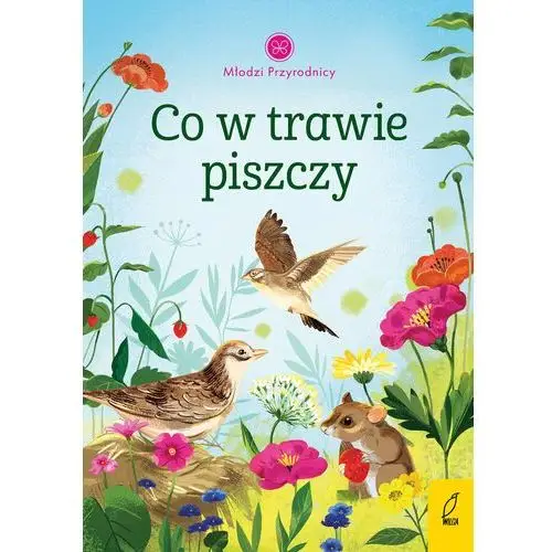 Co w trawie piszczy? Młodzi przyrodnicy