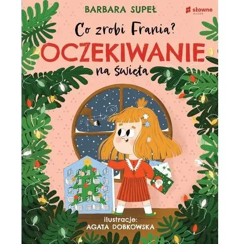 Co zrobi frania? oczekiwanie na święta Słowne (dawniej burda książki)