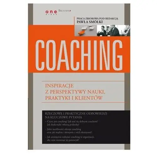 Coaching. Inspiracje z perspektywy nauki, praktyki i klientów