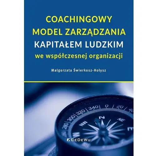 Coachingowy model zarządzania kapitałem ludzkim we współczesnej organizacji