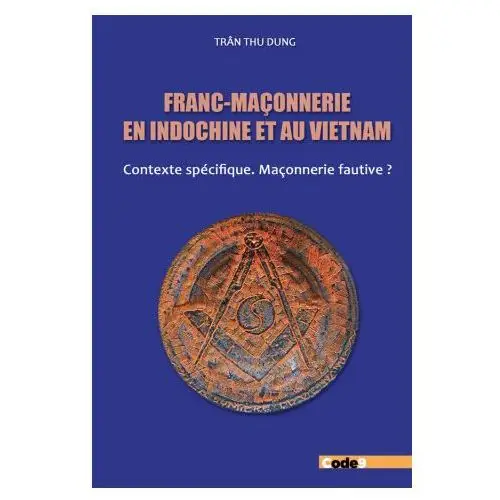 Code9 Franc-maçonnerie en indochine et au vietnam