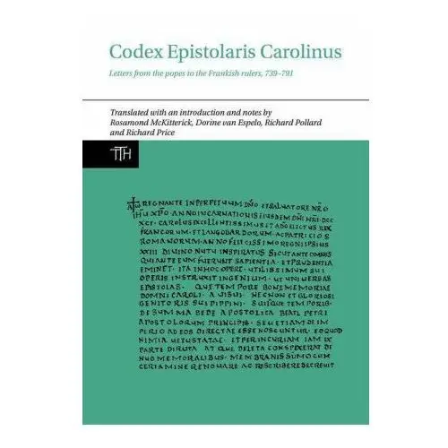 Codex Epistolaris Carolinus – Letters from the popes to the Frankish rulers, 739–791