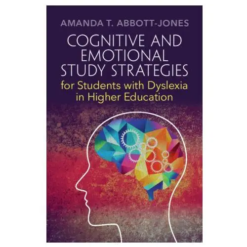 Cognitive and Emotional Study Strategies for Students with Dyslexia in Higher Education