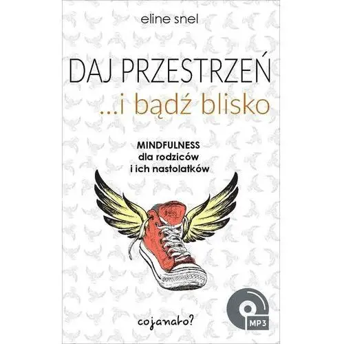 Daj przestrzeń i bądź blisko - eline snel Cojanato