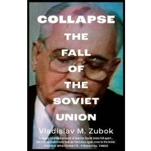 Collapse: The Fall of the Soviet Union