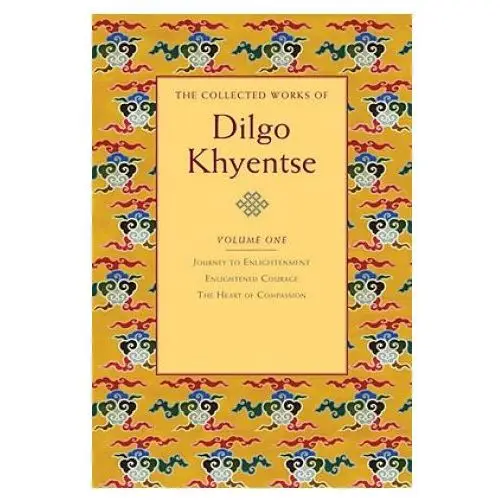 Collected works of dilgo khyentse, volume one Shambhala publications inc