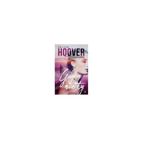 Gdyby nie ty Colleen hoover