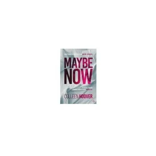 Maybe now. maybe not Colleen hoover