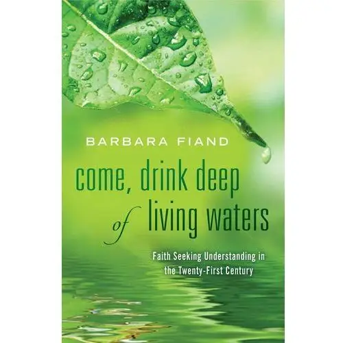 Come, Drink Deep of Living Waters