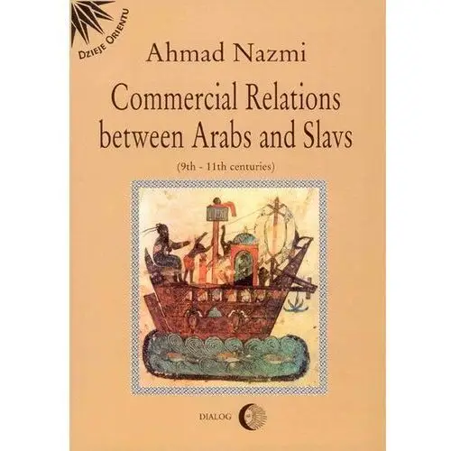 Commercial Relations Between Arabs and Slavs (9th-11th centuries)