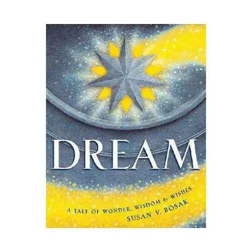 Susan V. Bosak,Leo Dillon,Diane Dillon,Robert R. Ingpen,Raul Colon - Dream