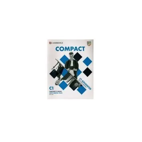 Compact Advanced C1 Teacher`s Book with Digital Pack